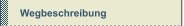 Wegbeschreibung